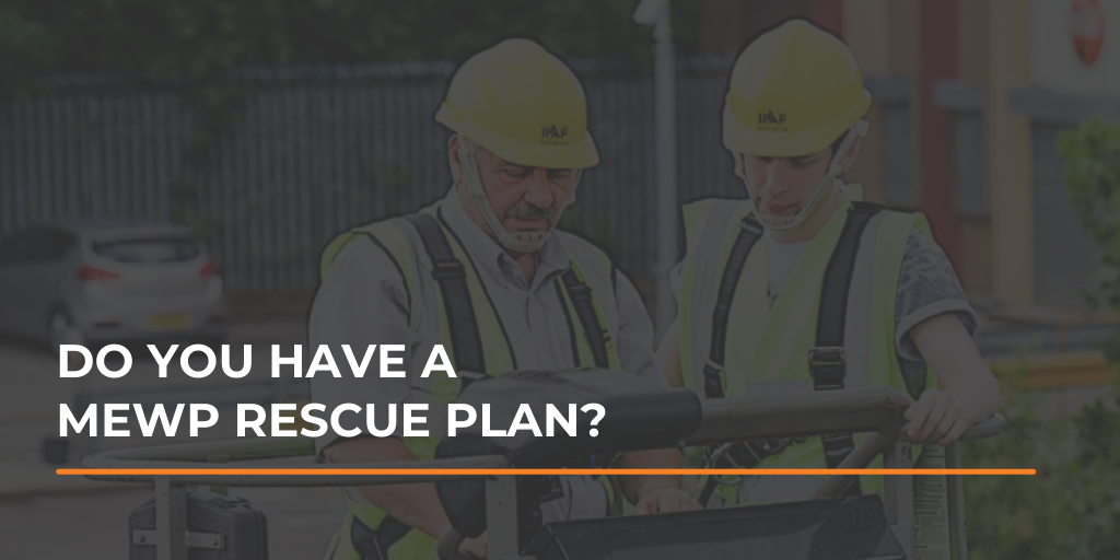 Do you have a MEWP rescue plan?