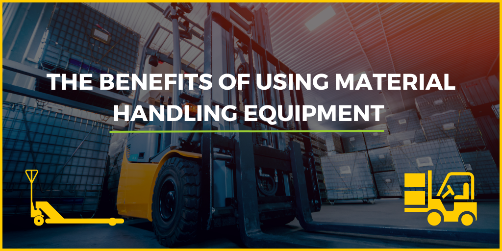 The benefits of material handling equipment