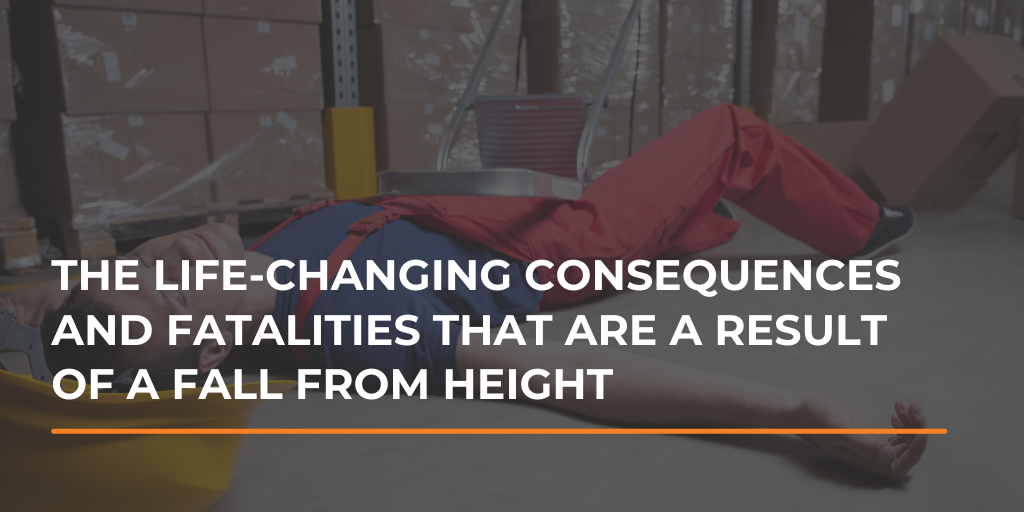 The life-changing consequences and fatalities that are a result of a fall from height