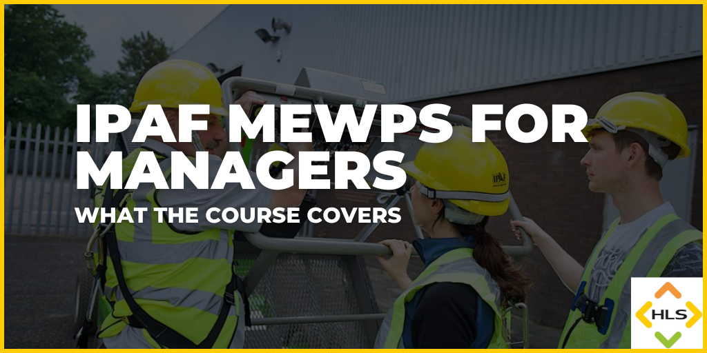IPAF MEWPs for Managers: What the Course Covers