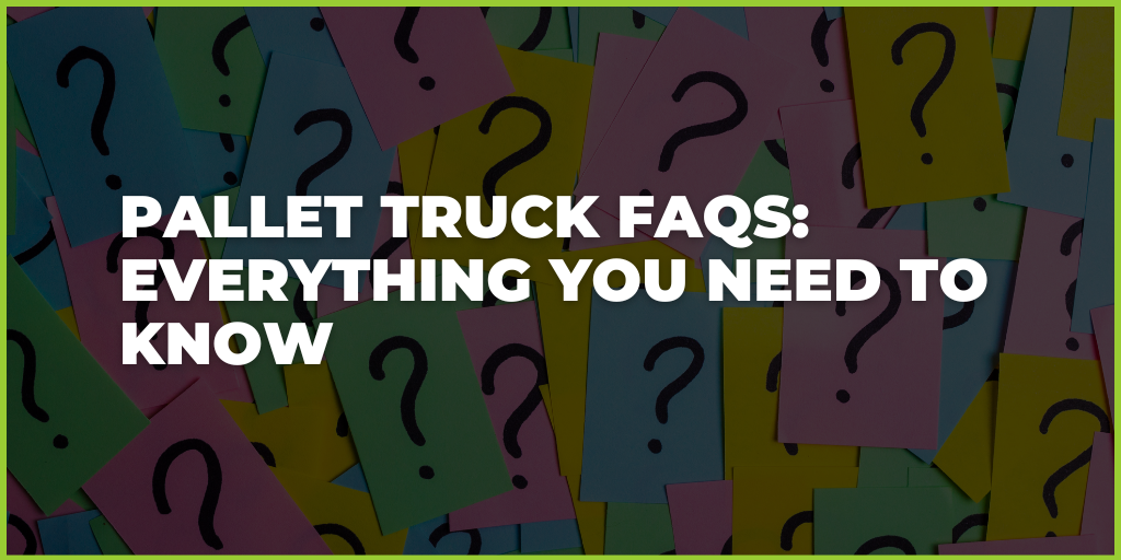 Pallet Truck FAQ: Types, Capacities, and Servicing Explained