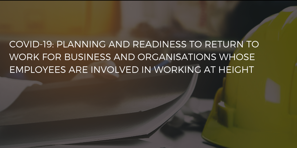 COVID-19: Planning and readiness to return to work for business and organisations whose employees are involved in working at height