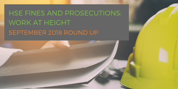 HSE fines and prosecutions: work at height September 2018 round up