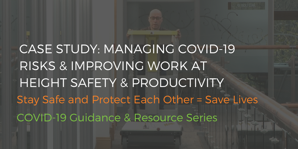 Case Study: managing COVID-19 risks and improving work at height safety and productivity