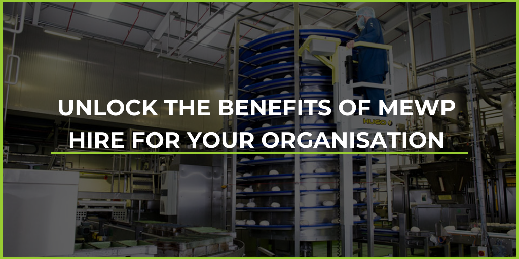 Unlock the Benefits of MEWP Hire for Your Organisation