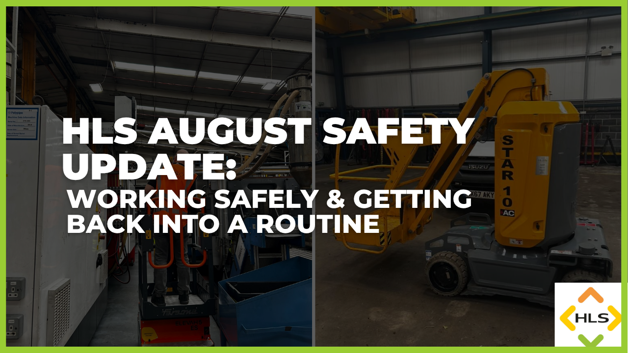 HLS August Safety Update: Working Safely & Getting Back into a Routine