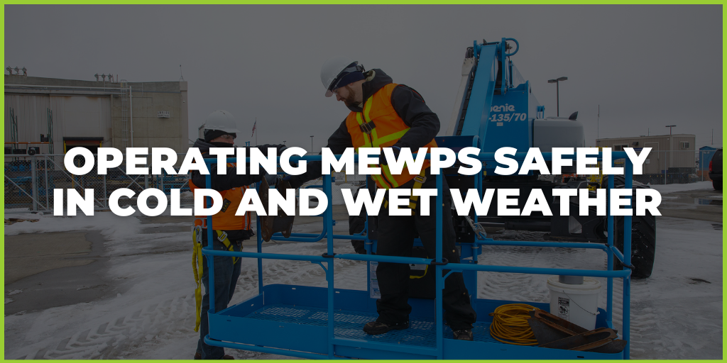 Operating MEWPs Safely in Cold and Wet Weather