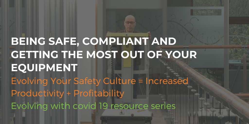 Being safe, compliant and getting the most out of your equipment